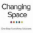 Changing Space